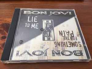 Bon Jovi – Something For The Pain / Lie To Me