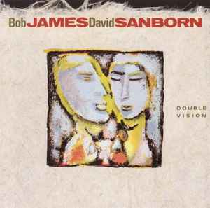 Bob James / David Sanborn – Double Vision