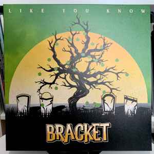 Bracket – Like You Know