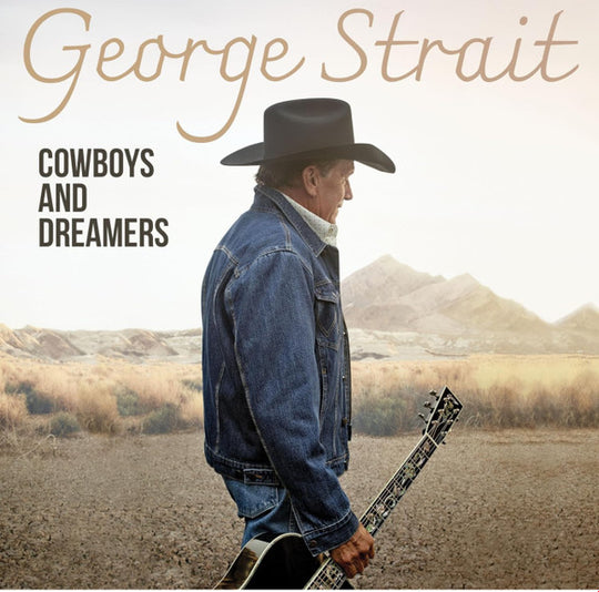 George Strait – Cowboys And Dreamers