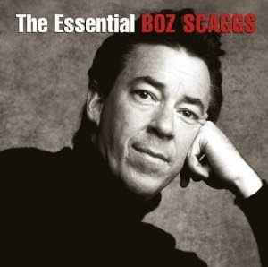 Boz Scaggs – The Essential Boz Scaggs