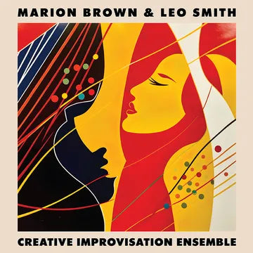 Marion Brown & Leo Smith - Creative Improvisation Ensemble