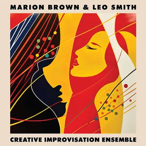 Marion Brown & Leo Smith - Creative Improvisation Ensemble