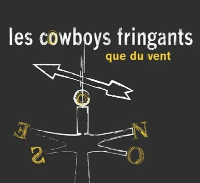 Les Cowboys Fringants – Que Du Vent