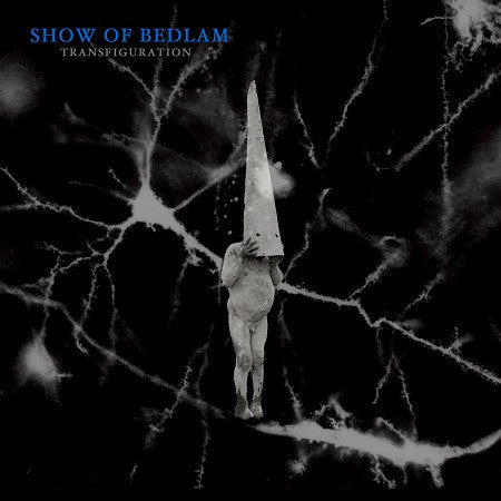 Show Of Bedlam – Transfiguration