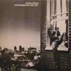 John Miles – Stranger In The City