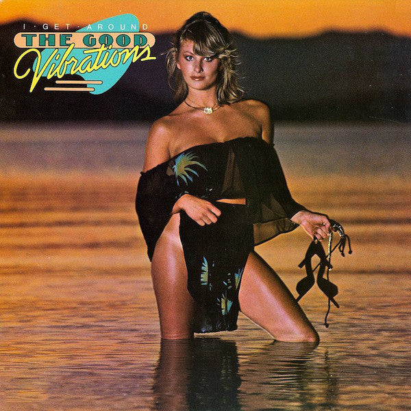 The Good Vibrations – I Get Around