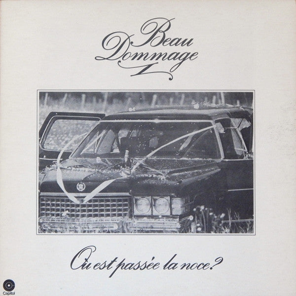 Beau Dommage – Où Est Passée La Noce?