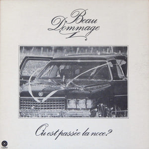 Beau Dommage – Où Est Passée La Noce?
