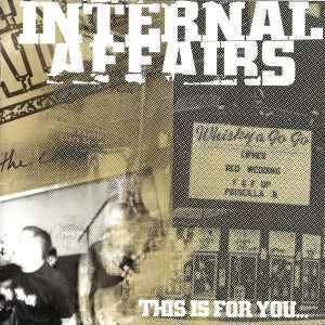 Internal Affairs – This Is For You...