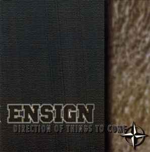Ensign – Direction Of Things To Come