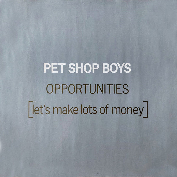Pet Shop Boys – Opportunities (Let's Make Lots Of Money)