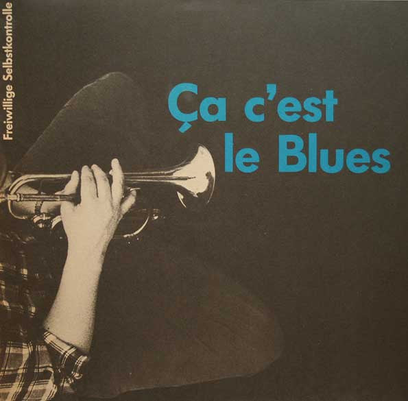 Freiwillige Selbstkontrolle* – Ça C'Est Le Blues