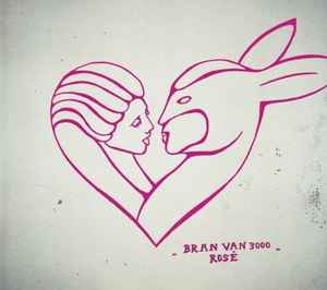 Bran Van 3000 – Rosé