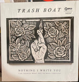 Trash Boat – Nothing I Write You Can Change What You've Been Through