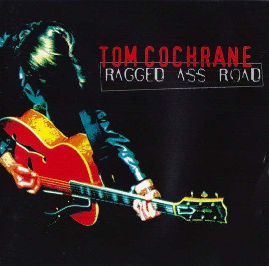 Tom Cochrane – Ragged Ass Road