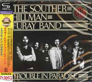 The Souther-Hillman-Furay Band – Trouble In Paradise