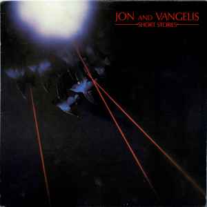 Jon And Vangelis* – Short Stories