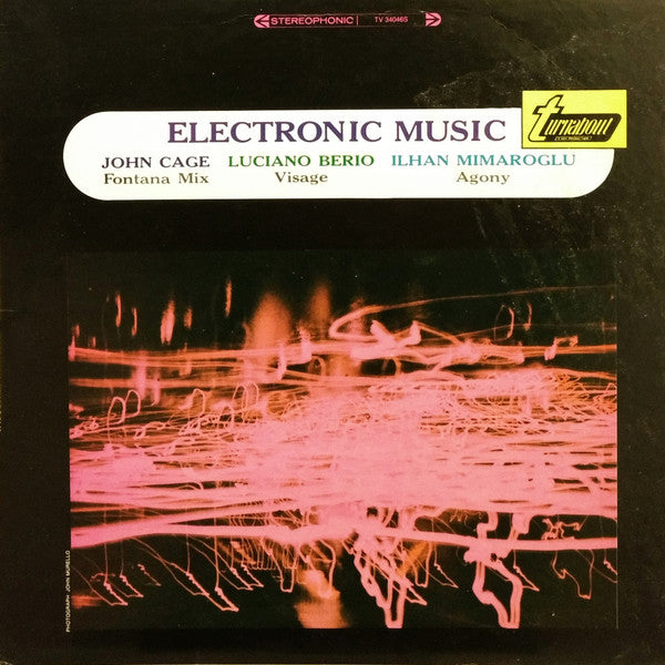 John Cage / Luciano Berio / Ilhan Mimaroglu – Electronic Music