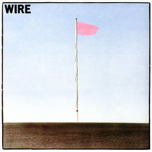 Wire – Pink Flag