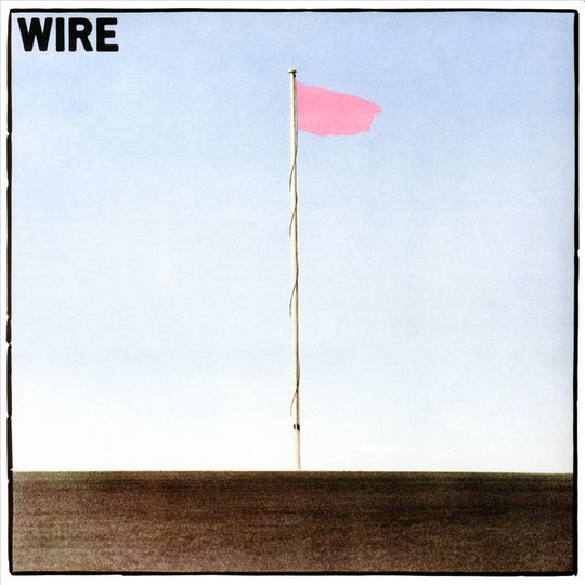 Wire – Pink Flag