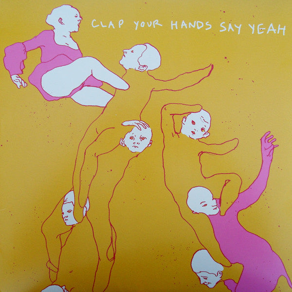 Clap Your Hands Say Yeah – Clap Your Hands Say Yeah