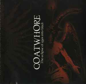 Goatwhore – The Eclipse Of Ages Into Black