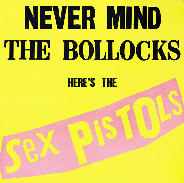 Sex Pistols – Never Mind The Bollocks Here's The Sex Pistols
