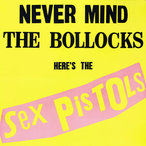 Sex Pistols – Never Mind The Bollocks Here's The Sex Pistols (UK)