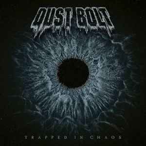 Dust Bolt – Trapped In Chaos