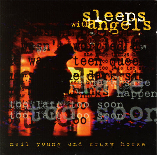 Neil Young And Crazy Horse – Sleeps With Angels