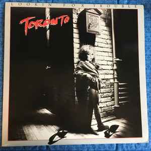 Toronto – Lookin' For Trouble
