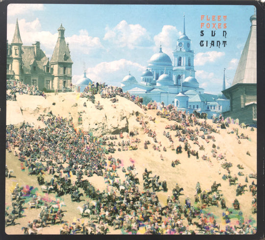 Fleet Foxes – Sun Giant