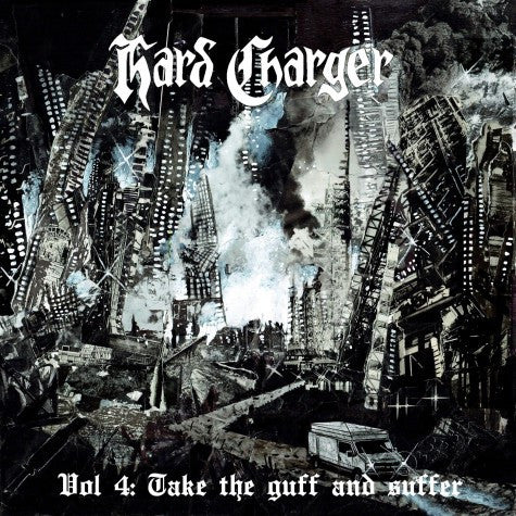 Hard Charger – Vol 4: Take The Guff And Suffer
