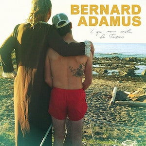 Bernard Adamus – C'Qui Nous Reste Du Texas
