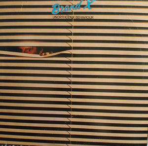 Brand X  – Unorthodox Behaviour