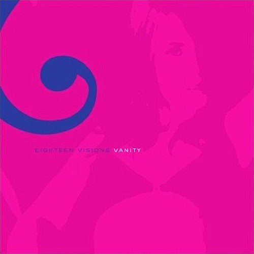 Eighteen Visions – Vanity