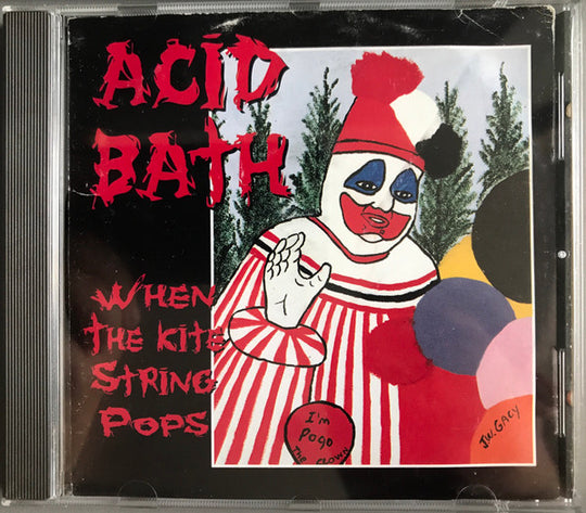 Acid Bath – When The Kite String Pops