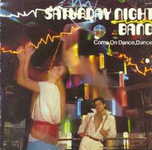 Saturday Night Band – Come On Dance, Dance
