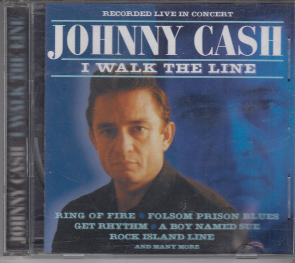 Johnny Cash – I Walk The Line Recorded Live In Concert