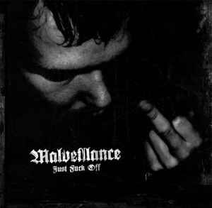 Malveillance – Just Fuck Off