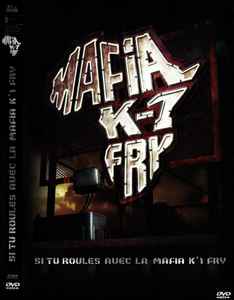 Mafia K'1 Fry – Si Tu Roules Avec La Mafia K'1 Fry