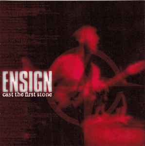 Ensign – Cast The First Stone