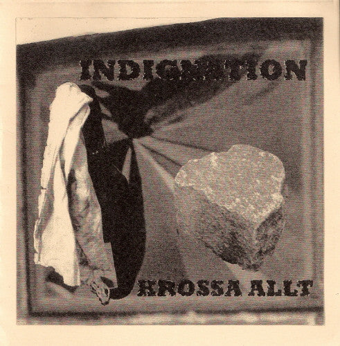 Indignation – Krossa Allt