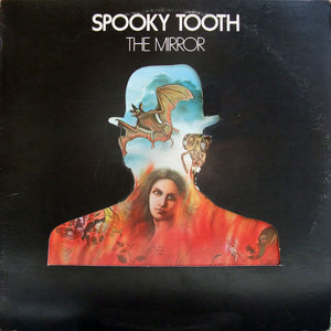 Spooky Tooth – The Mirror
