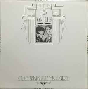 Jon And Vangelis* – The Friends Of Mr Cairo