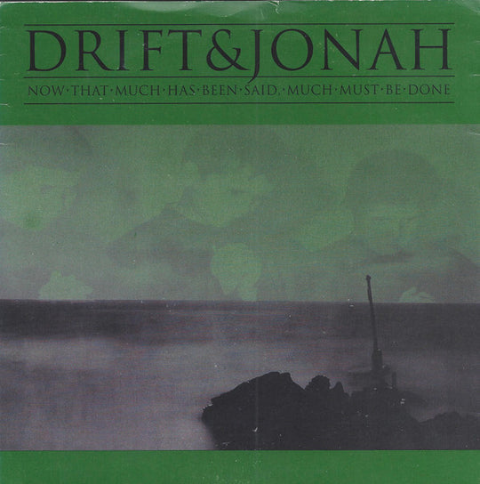 Drift & Jonah – Now That Much Has Been Said, Much Must Be Done
