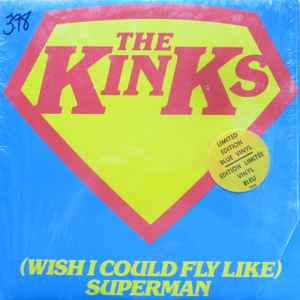 The Kinks – (Wish I Could Fly Like) Superman