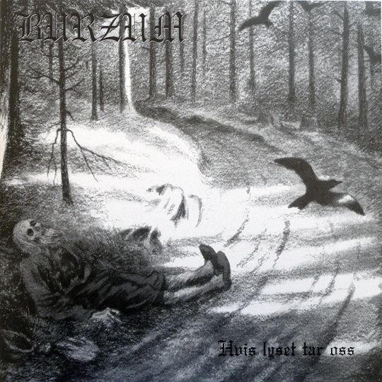 Burzum – Hvis Lyset Tar Oss