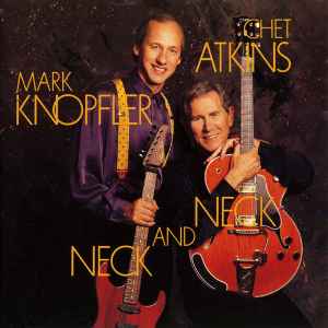 Chet Atkins And Mark Knopfler – Neck And Neck